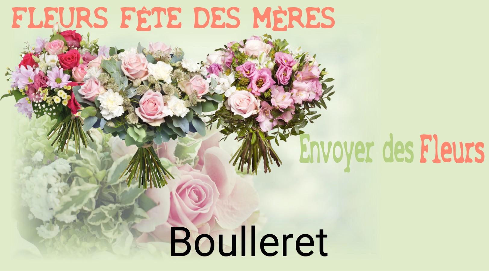 Bouquet de Fête des Mères livré à Boulleret